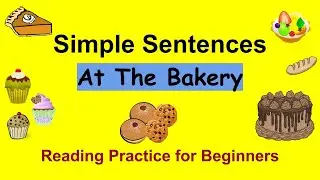 Simple Sentences for Reading Practice | At The Bakery