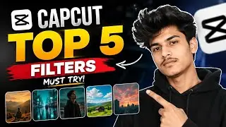 Top 5 CapCut Filters 🔥 | CapCut Filter Names | CapCut Filter Kaise Lagaye