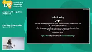 Angular with Maps? It’s Maptastic! | Katerina Skroumpelou | iJS London 2018
