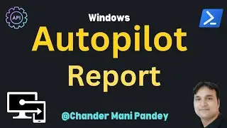 Windows Autopilot Deployment Report