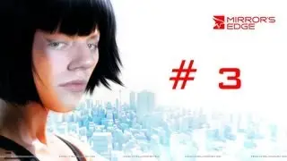 Mirrors edge part 3