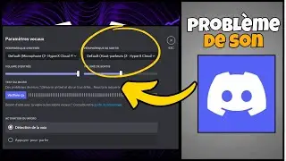 Comment régler les problèmes de son sur Discord