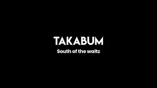 Takabum - South of the Waltz 2020