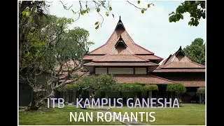 KAMPUS ITB: Kampus Ganesha 2024