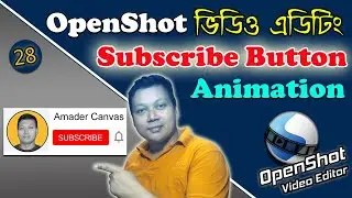 subscribe button animation in openshot | openshot video editor tutorial | openshot tutorial #28