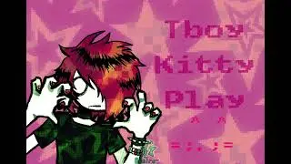 Sm wet scene t-boy kitty play :3 