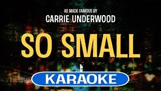 So Small (Karaoke) - Carrie Underwood