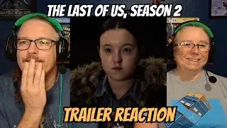 THE LAST OF US, SEASON 2 | TRAILER REACTION