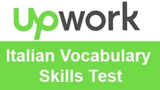 Upwork Italian Vocabulary Skills Test Answers -TOP 10% 20%