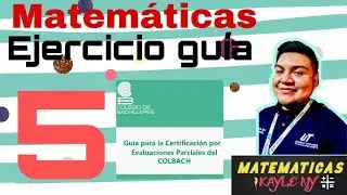 Ejercicio 5 Matemáticas Guía Colbach