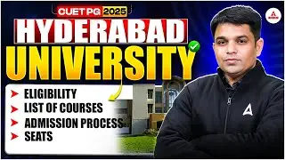 CUET PG 2025 - Hyderabad University Admission 2025 🏛️ | Courses, Eligibility, Process & Seat Matrix