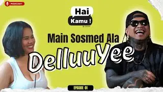 Hai Kamu! Eps 1 - Main Medsos Ala Dellu Uyee