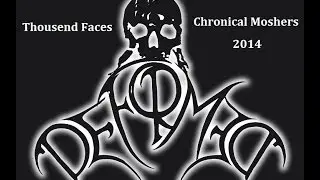 Deformed - Thousend Faces - Live @ Chronical Moshers 2014
