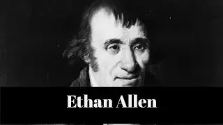 Brief Biographic:Ethan Allen