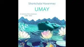 Shontchalai Hovenmey. Umay. 2017