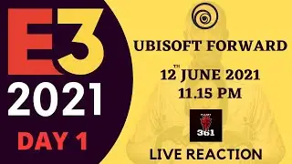 Ubisoft Forward Live Reaction | E3 2021 Day 1 | June 12 2021