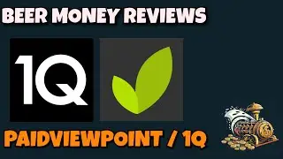 Beer Money Reviews: PaidViewpoint & 1Q (2024)