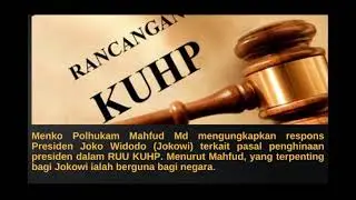 Mahfud MD ungkap renspon Jokowi terkait pasal Penghinaan di RUU KUHP !