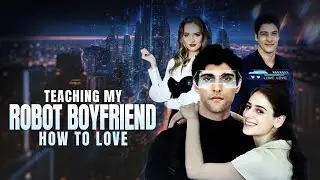【Teaching My Robot Boyfriend How To Love】Heart Over Code: Restoring the Robot's Lost Love