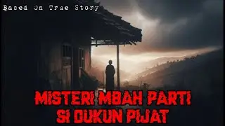 Misteri Mbah Parti si Dukun Pijat