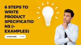 6 Steps To Write Product Specifications (+ Examples)