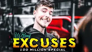 MrBeast 100 Million Subscribers Edit | Excuses