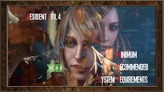 RE4 Remake PC (2023) System Requirements