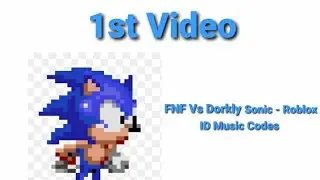 FNF Vs Dorkly Sonic - Roblox ID Music Codes 1st Video