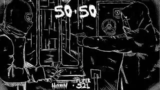 Hoffman & Fliper 5.21 - 50/50 (Prod. B'Da Dude)