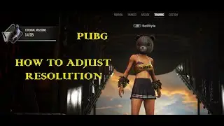 PUBG How to adjust resolution.
