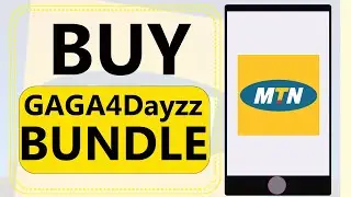 HOW TO BUY A GAGA4Dayzz BUNDLE ON MTN