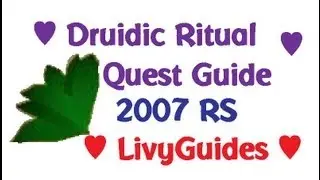 ♥ Druidic Ritual 2007 RuneScape Quest Guide ♥