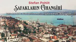 Stefan Pohlit & Tahir Aydoğdu I Stefan Pohlit: Şafakların Cihangiri © 2024 Kalan Müzik