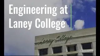 Engineering at Laney College - Spring 2021