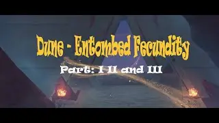 Dune Entombed Fecundity I