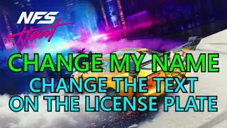 Change My Name | Licence Plate Text | Need For Speed Heat