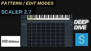 Scaler 2.7 Deep dive - Pattern / Edit modes