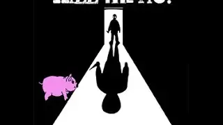 Kill the PIG! - Are you gonna be my girl?