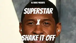 Superstar x Shake It Off (DJ Suave Mashup)
