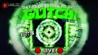 🔴LIVE🔴Day 72 of trying to get Glitch | Sol's RNG