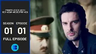 Echoes of Abandoned Engineering - Abandoned Engineering - S01 EP1 - Engineering Documentary