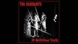 The Residents - 19 Mysterious Tracks - 16 - Woman's Weapon