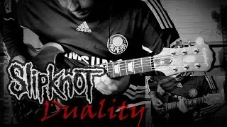 Slipknot - Duality (Guitar Cover)