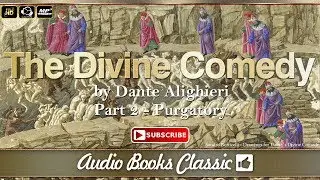 The Divine Comedy – Part 2 – Purgatory by Dante Alighieri | Full Version  | Audiobook Classic