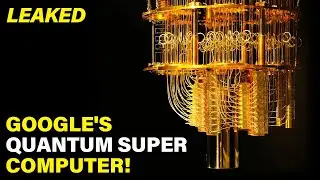 LEAKED: Google's Impressive New Quantum Super Computer