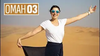 Пътуване в Оман | Част 03 | Wahiba Sands