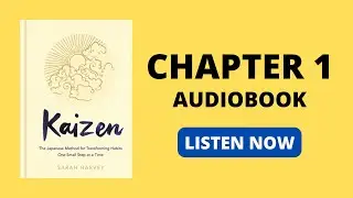 Kaizen: The Japanese Method for Transforming Habits One Small Step at a Time by Sarah Harvey