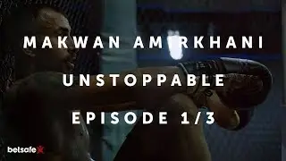 Makwan Amirkhani - Unstoppable | Episode 1/3 (Documentary)