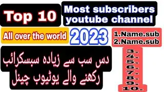Top 10 youtube channel with most subscribers in World 2023 #mostsubscribers