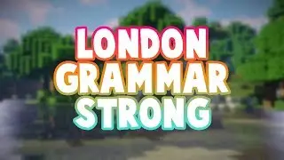 London Grammar - Strong | Minecraft Noteblock Song